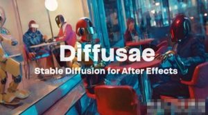 人工智能AI个性化视频生成AE插件 Aescripts Diffusae v1.4.1 Win-cg男孩