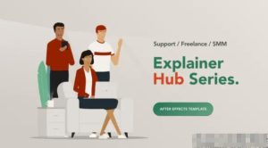 AE模板-高质量扁平化在线教育媒体内容视频解说MG动画模板Explainer Hub – Support / Freelance / SMM-cg男孩