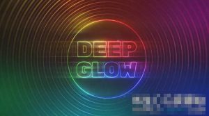中文汉化-模拟真实高级辉光发光AE插件 Deep Glow v1.5.7 Win +使用教程-cg男孩