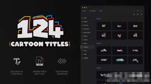 AE脚本-124种卡通文字标题创意文本动画弹出窗口效果预设Cartoon Titles MYFX V3.1.2-cg男孩