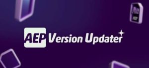 中文汉化版AE脚本-批量更新AE模板AEP文件版本升级脚本AEP Version Updater v.1.0 WIN/MAC+使用教程-cg男孩